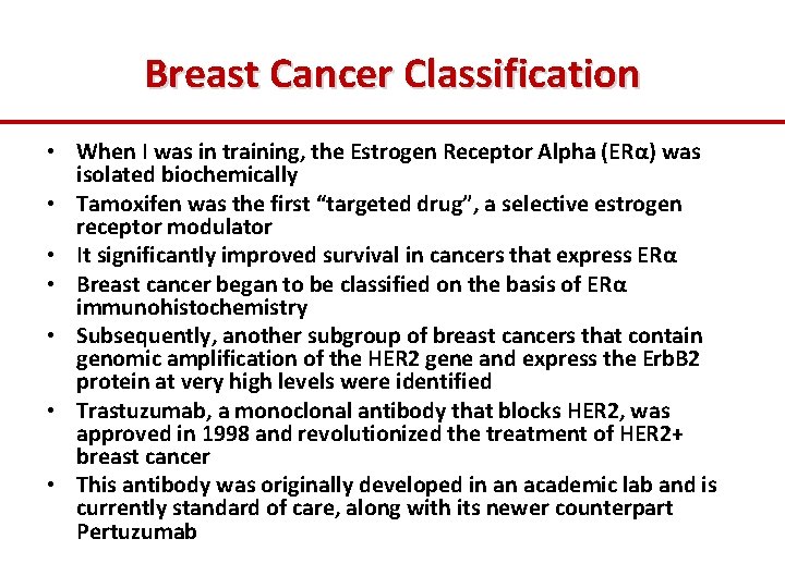 Breast Cancer Classification • When I was in training, the Estrogen Receptor Alpha (ERα)