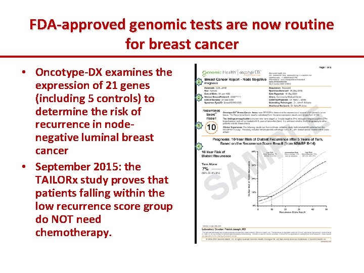 FDA-approved genomic tests are now routine for breast cancer • Oncotype-DX examines the expression