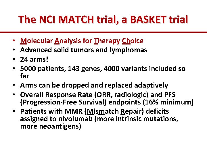 The NCI MATCH trial, a BASKET trial Molecular Analysis for Therapy Choice Advanced solid