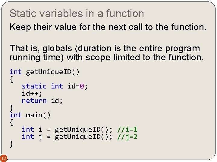 Static variables in a function Keep their value for the next call to the