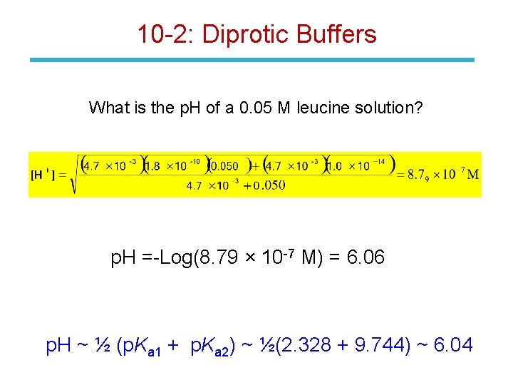10 -2: Diprotic Buffers What is the p. H of a 0. 05 M