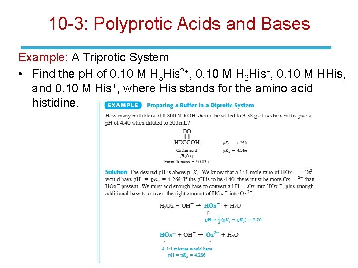10 -3: Polyprotic Acids and Bases Example: A Triprotic System • Find the p.