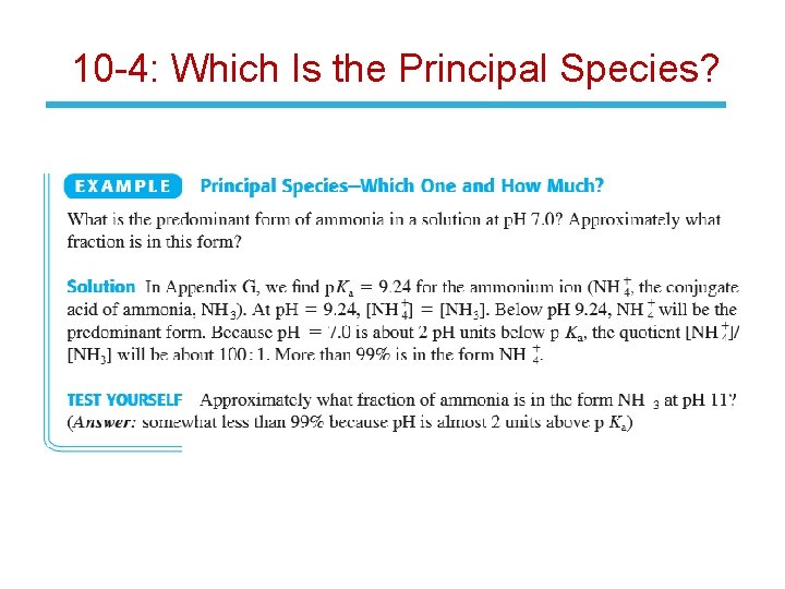 10 -4: Which Is the Principal Species? 