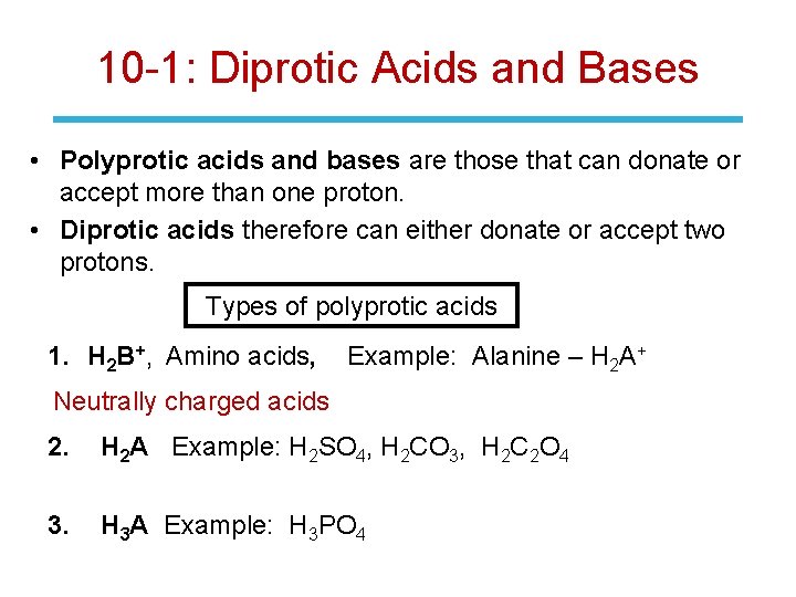 10 -1: Diprotic Acids and Bases • Polyprotic acids and bases are those that