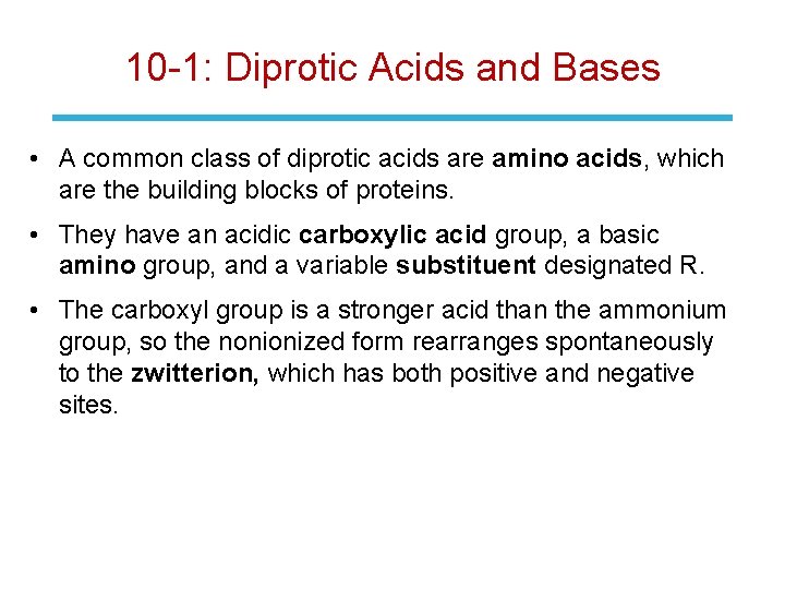 10 -1: Diprotic Acids and Bases • A common class of diprotic acids are