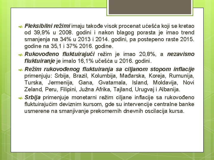 Fleksibilni režimi imaju takođe visok procenat ućešća koji se kretao od 39, 9% Fleksibilni režimi imaju takođe visok procenat ućešća koji se kretao od 39, 9%