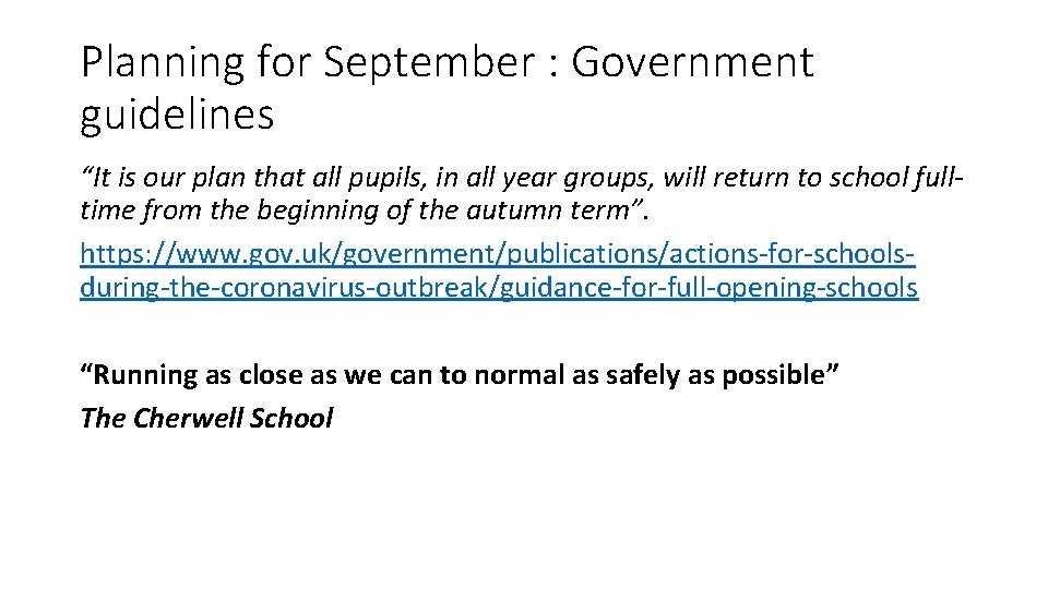 Planning for September : Government guidelines “It is our plan that all pupils, in