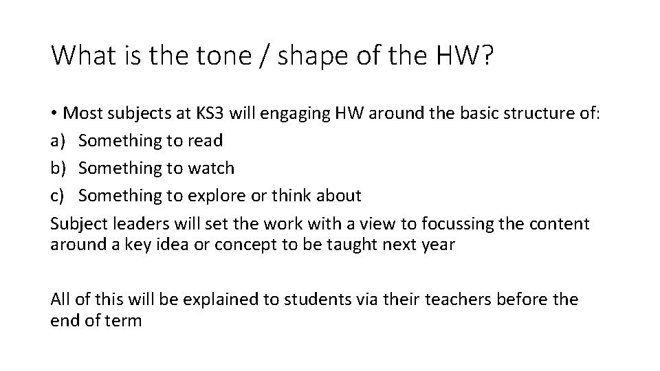 What is the tone / shape of the HW? • Most subjects at KS