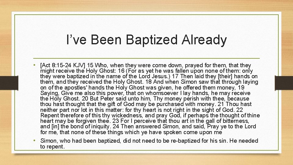 I’ve Been Baptized Already • [Act 8: 15 -24 KJV] 15 Who, when they