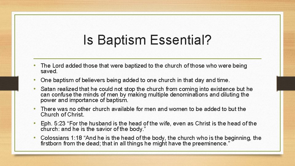 Is Baptism Essential? • The Lord added those that were baptized to the church