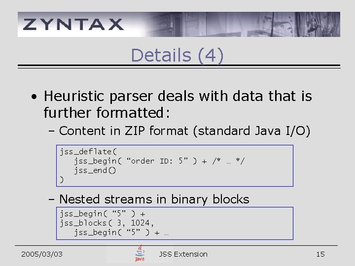 Details (4) • Heuristic parser deals with data that is further formatted: – Content