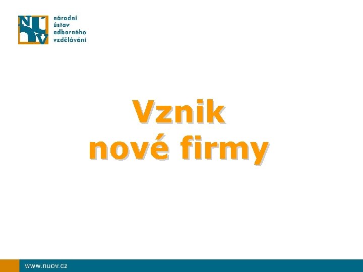 Vznik nové firmy 