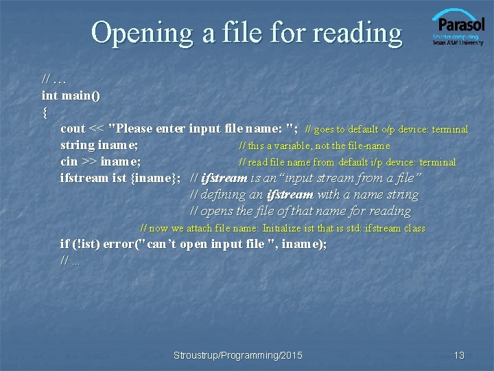 Opening a file for reading // … int main() { cout << "Please enter