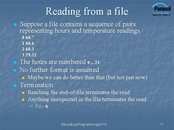 Reading from a file n Suppose a file contains a sequence of pairs representing