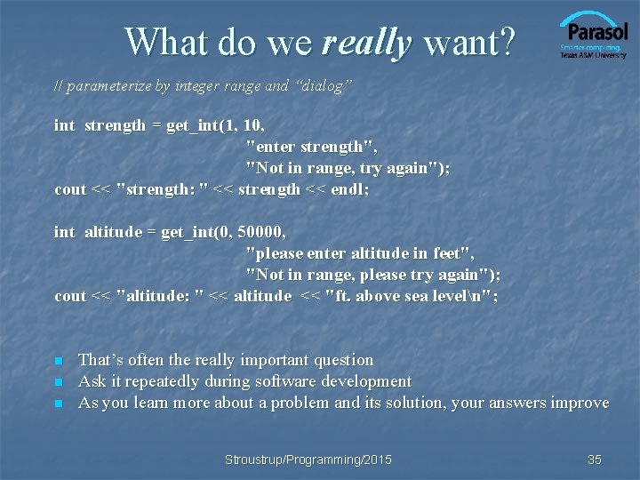 What do we really want? // parameterize by integer range and “dialog” int strength