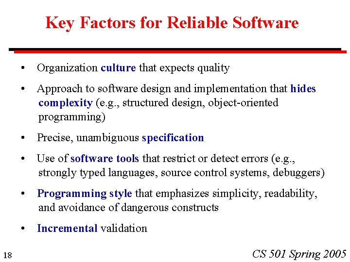 Key Factors for Reliable Software 18 • Organization culture that expects quality • Approach