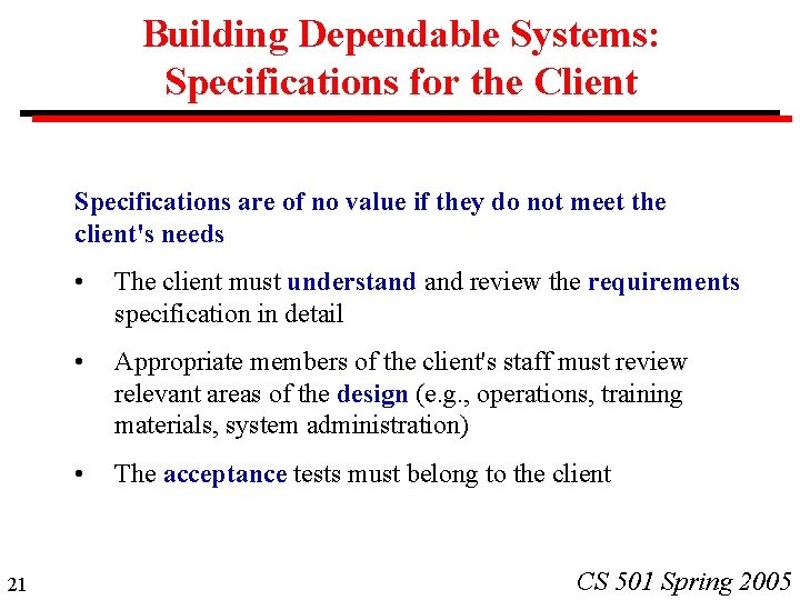 Building Dependable Systems: Specifications for the Client Specifications are of no value if they