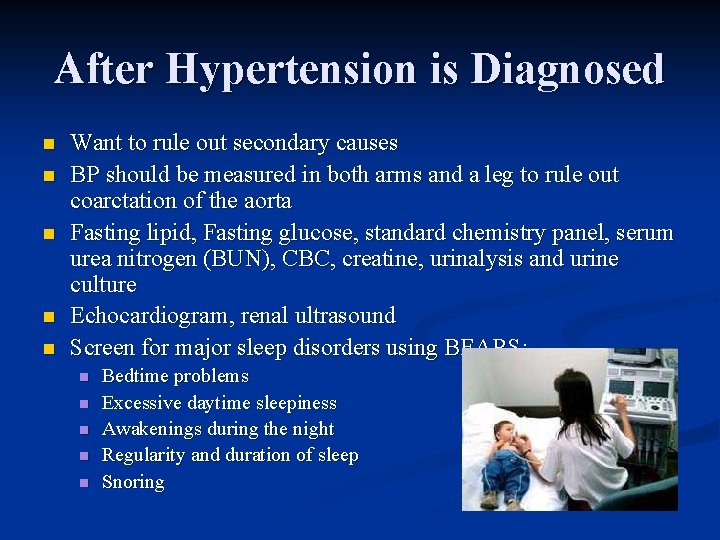 After Hypertension is Diagnosed n n n Want to rule out secondary causes BP