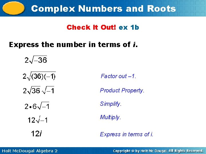 Complex Numbers and Roots Check It Out! ex 1 b Express the number in
