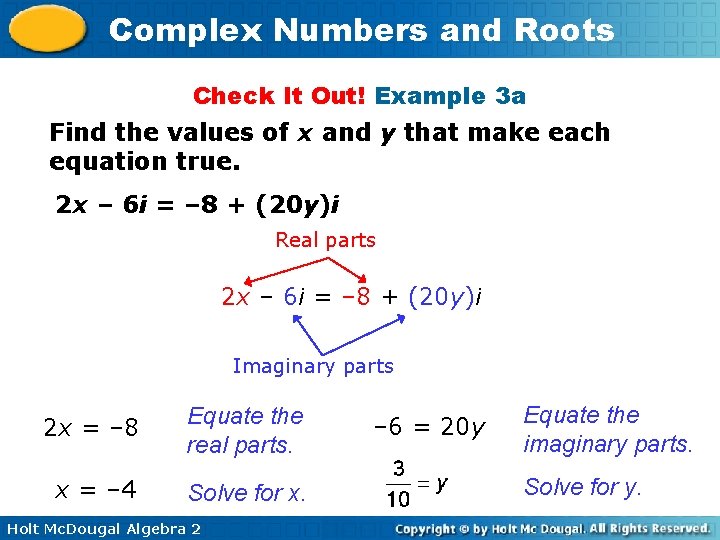 Complex Numbers and Roots Check It Out! Example 3 a Find the values of