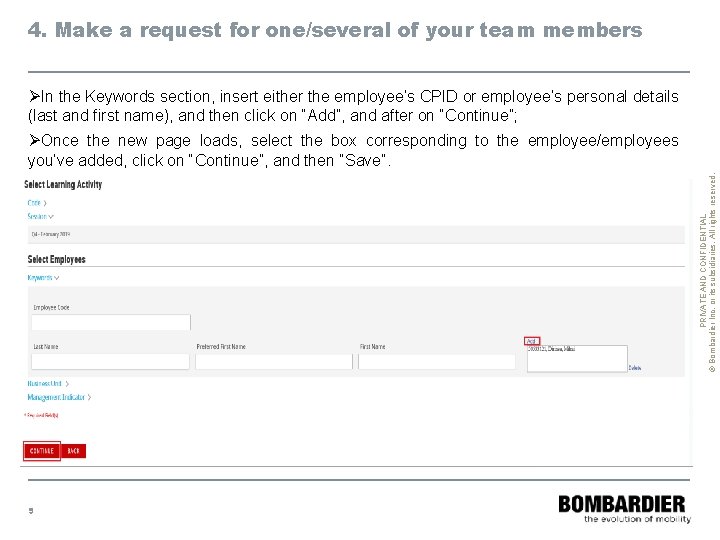 4. Make a request for one/several of your team members ØIn the Keywords section,