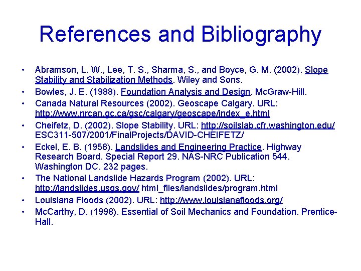 References and Bibliography • • Abramson, L. W. , Lee, T. S. , Sharma,