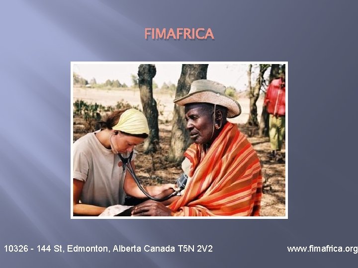 FIMAFRICA 10326 - 144 St, Edmonton, Alberta Canada T 5 N 2 V 2