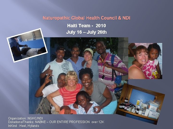 Naturopathic Global Health Council & NDI Haiti Team - 2010 July 16 – July
