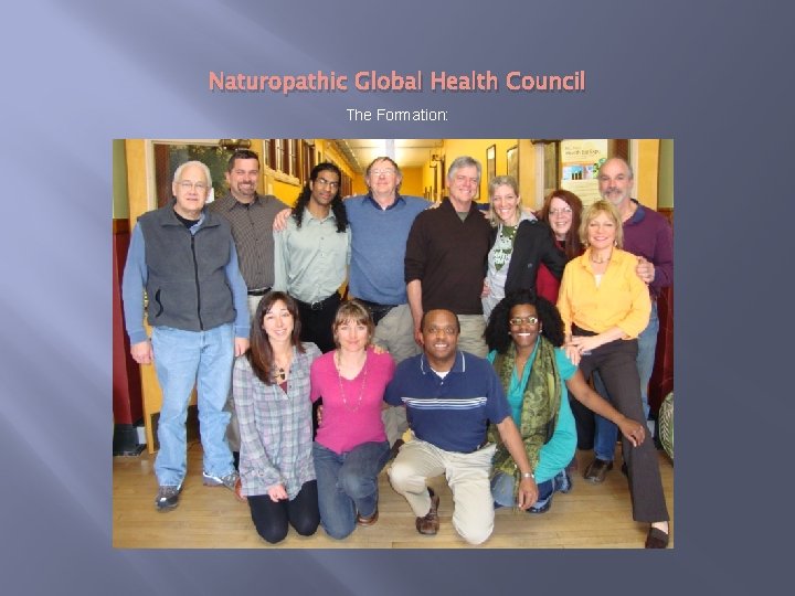 Naturopathic Global Health Council The Formation: 