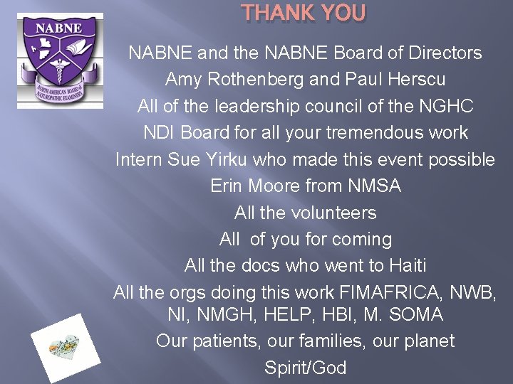 THANK YOU NABNE and the NABNE Board of Directors Amy Rothenberg and Paul Herscu