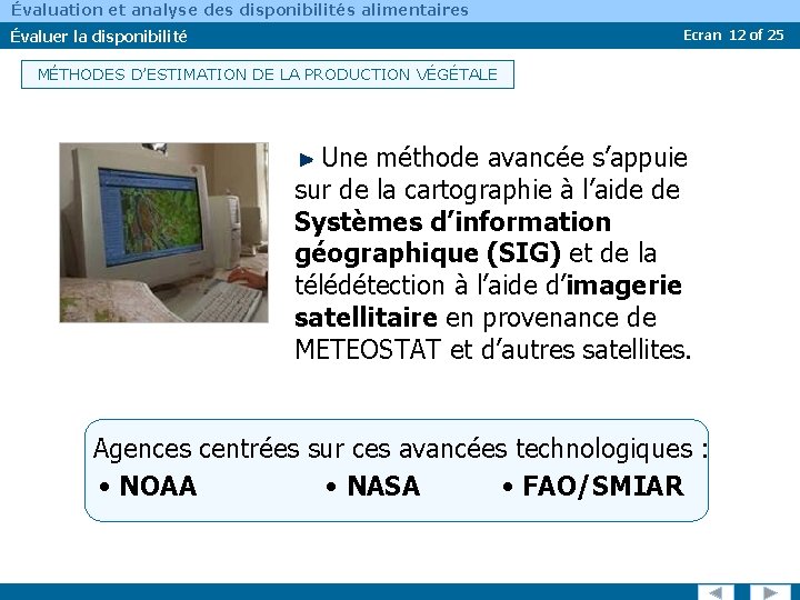 Évaluation et analyse des disponibilités alimentaires Évaluer la disponibilité Ecran 12 of 25 MÉTHODES