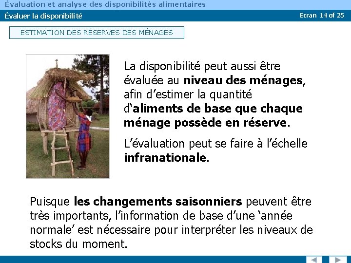 Évaluation et analyse des disponibilités alimentaires Évaluer la disponibilité Ecran 14 of 25 ESTIMATION