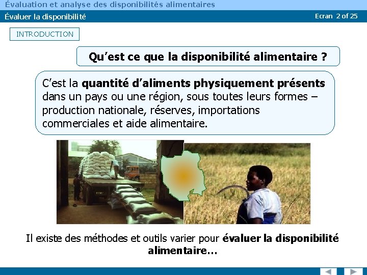 Évaluation et analyse des disponibilités alimentaires Évaluer la disponibilité Ecran 2 of 25 INTRODUCTION