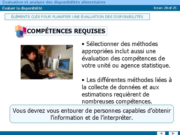 Évaluation et analyse des disponibilités alimentaires Évaluer la disponibilité Ecran 20 of 25 ÉLÉMENTS