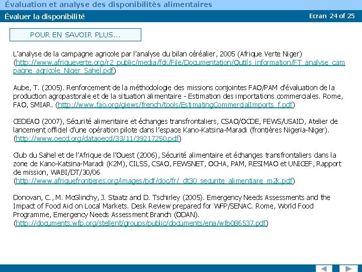 Évaluation et analyse des disponibilités alimentaires Évaluer la disponibilité Ecran 24 of 25 POUR