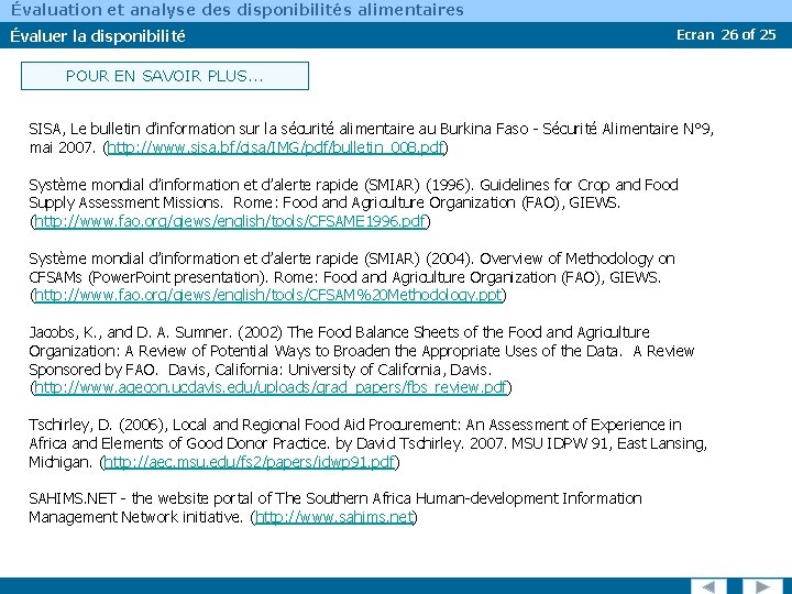 Évaluation et analyse des disponibilités alimentaires Évaluer la disponibilité Ecran 26 of 25 POUR