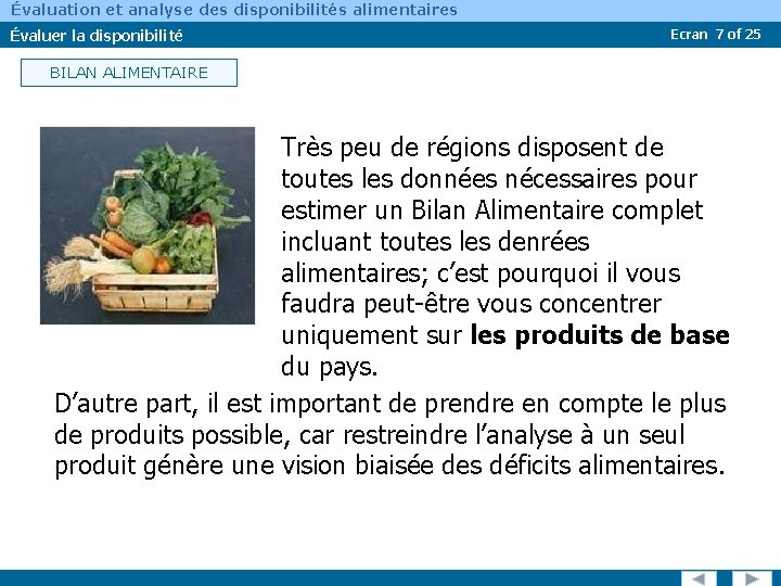 Évaluation et analyse des disponibilités alimentaires Évaluer la disponibilité Ecran 7 of 25 BILAN