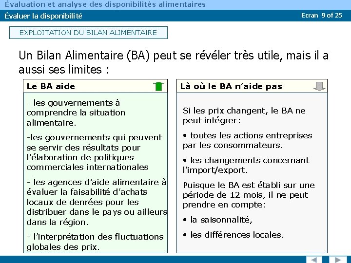 Évaluation et analyse des disponibilités alimentaires Évaluer la disponibilité Ecran 9 of 25 EXPLOITATION
