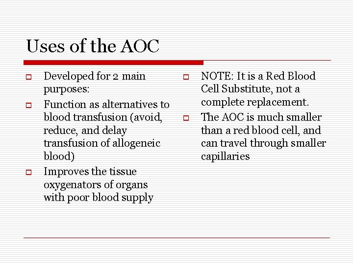 Uses of the AOC o o o Developed for 2 main purposes: Function as