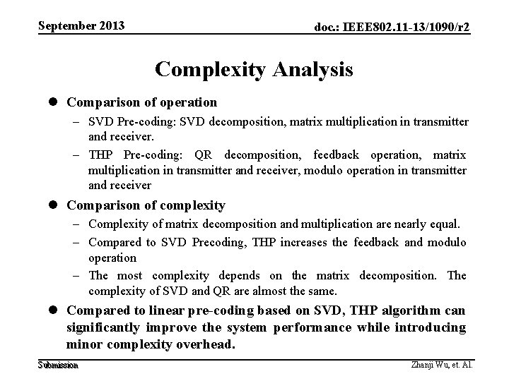 September 2013 doc. : IEEE 802. 11 -13/1090/r 2 Complexity Analysis l Comparison of