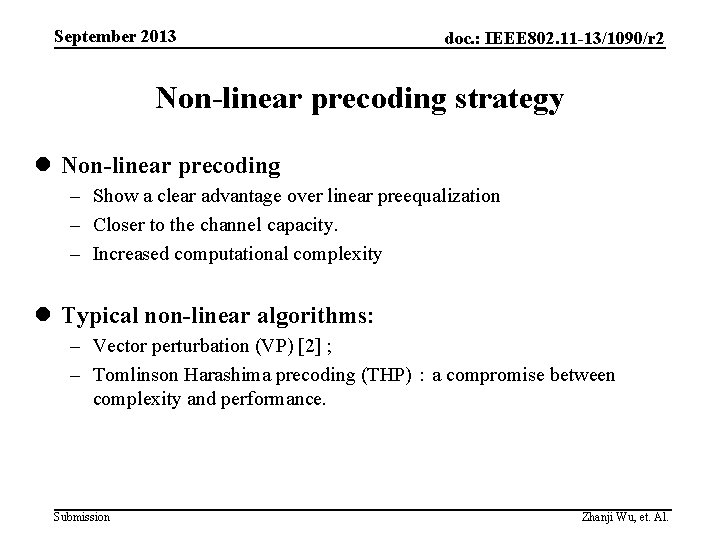 September 2013 doc. : IEEE 802. 11 -13/1090/r 2 Non-linear precoding strategy l Non-linear