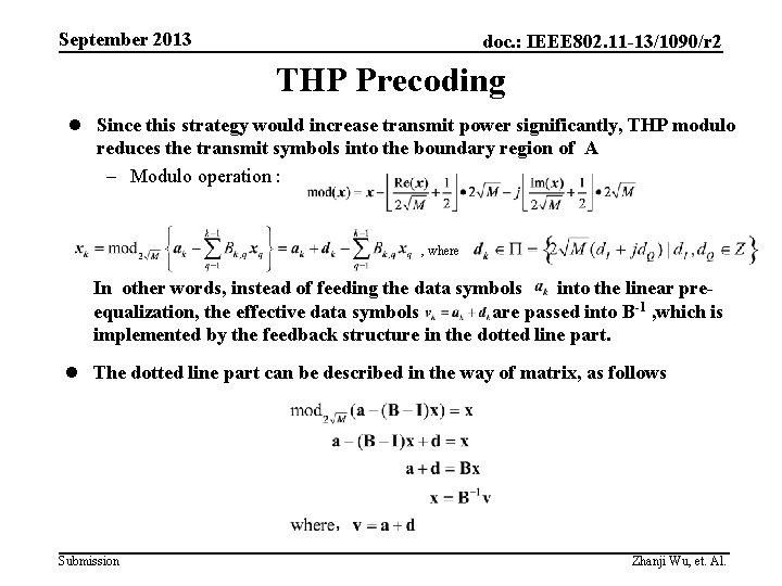 September 2013 doc. : IEEE 802. 11 -13/1090/r 2 THP Precoding l Since this