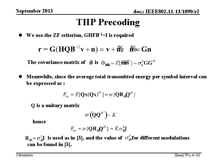 September 2013 doc. : IEEE 802. 11 -13/1090/r 2 THP Precoding l We use