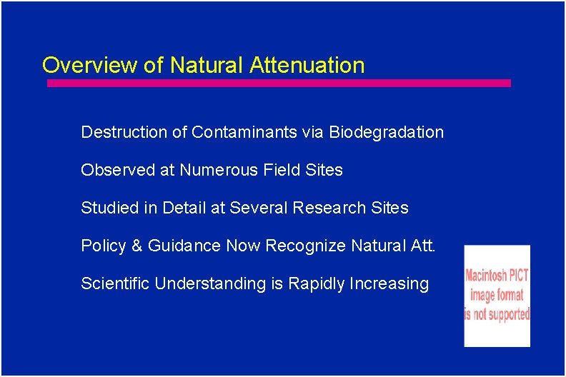 Overview of Natural Attenuation Destruction of Contaminants via Biodegradation Observed at Numerous Field Sites