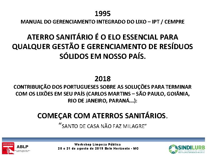 1995 MANUAL DO GERENCIAMENTO INTEGRADO DO LIXO – IPT / CEMPRE ATERRO SANITÁRIO É