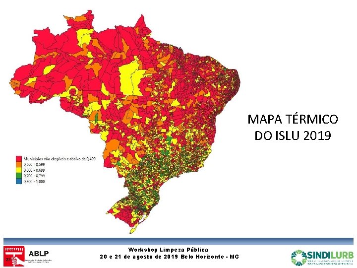 MAPA TÉRMICO DO ISLU 2019 23 Workshop Limpeza Pública 20 e 21 de agosto