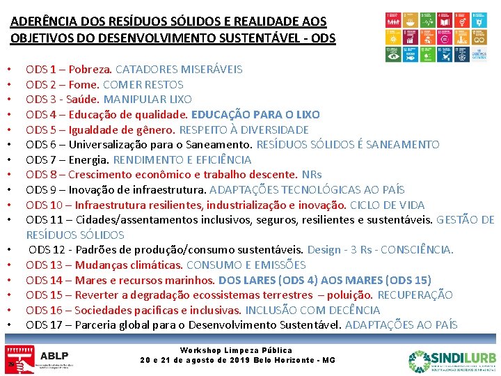 ADERÊNCIA DOS RESÍDUOS SÓLIDOS E REALIDADE AOS OBJETIVOS DO DESENVOLVIMENTO SUSTENTÁVEL - ODS •