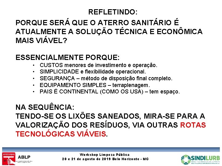 REFLETINDO: PORQUE SERÁ QUE O ATERRO SANITÁRIO É ATUALMENTE A SOLUÇÃO TÉCNICA E ECONÔMICA