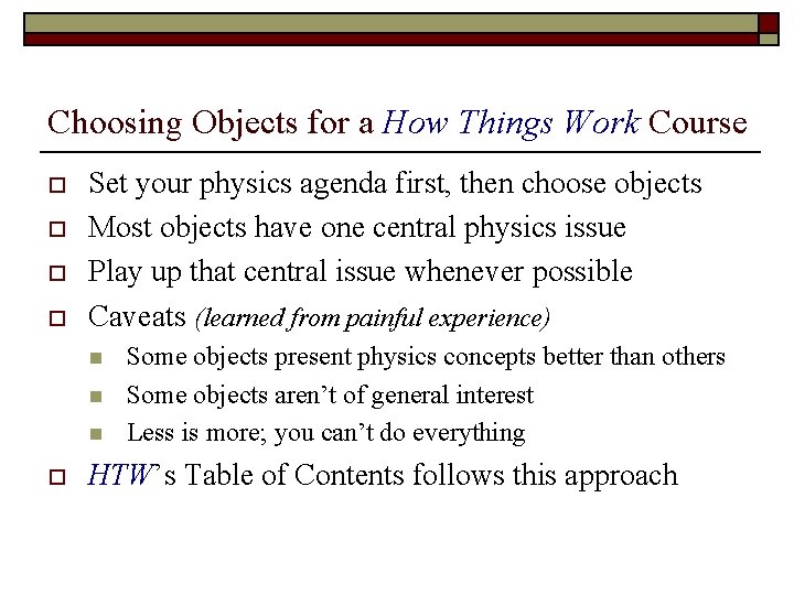 Choosing Objects for a How Things Work Course o o Set your physics agenda
