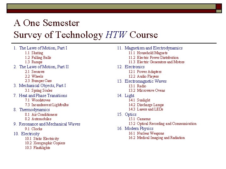 A One Semester Survey of Technology HTW Course 1. The Laws of Motion, Part